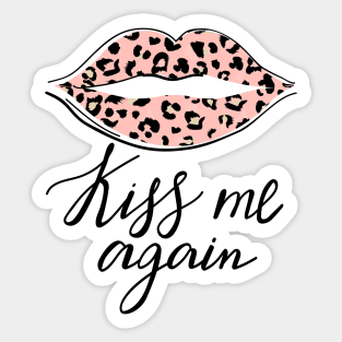 Kiss me again lettering. Quote design. Sticker